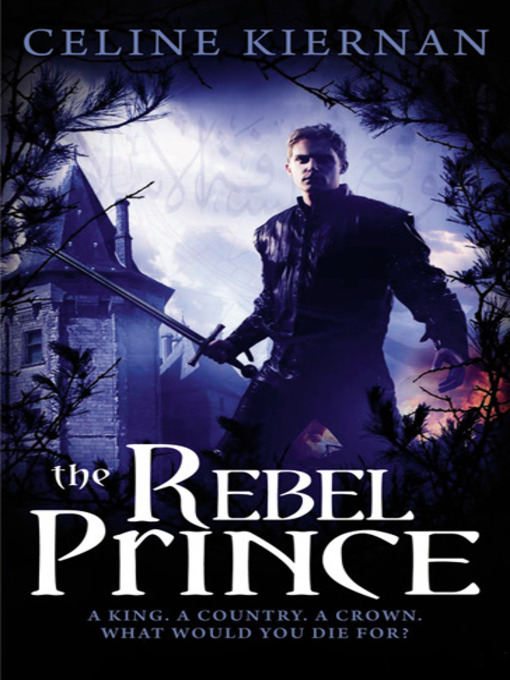 Title details for The Rebel Prince by Celine Kiernan - Available